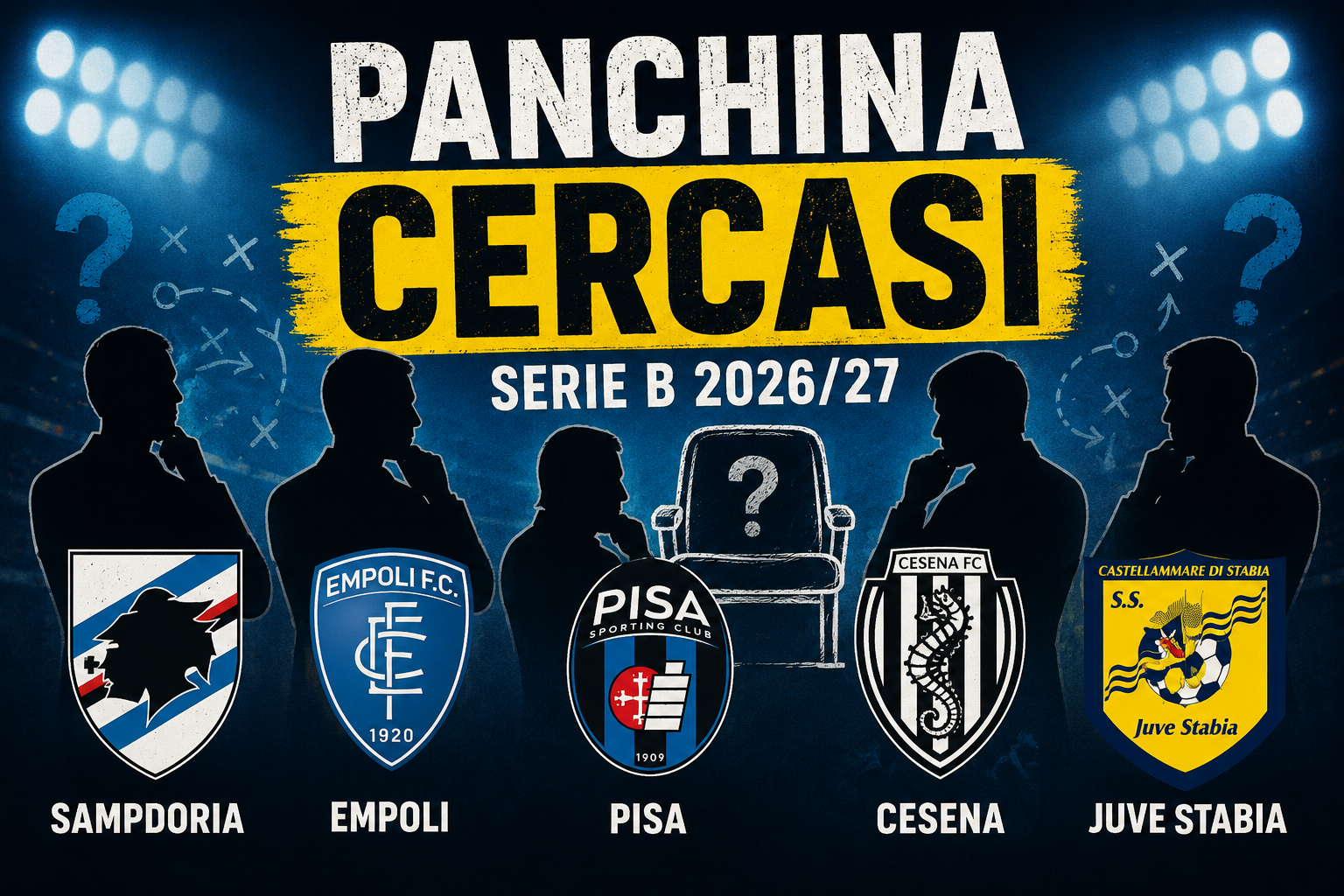 Panchine Serie B 2026/27: Sampdoria, Empoli, Pisa, Cesena e Juve Stabia