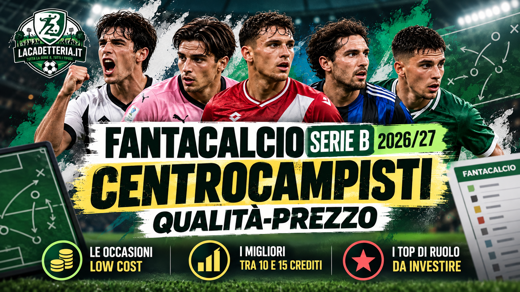 Centrocampisti Fantacalcio Serie B 2026/27: migliori giocatori qualità-prezzo, low cost e top di ruolo