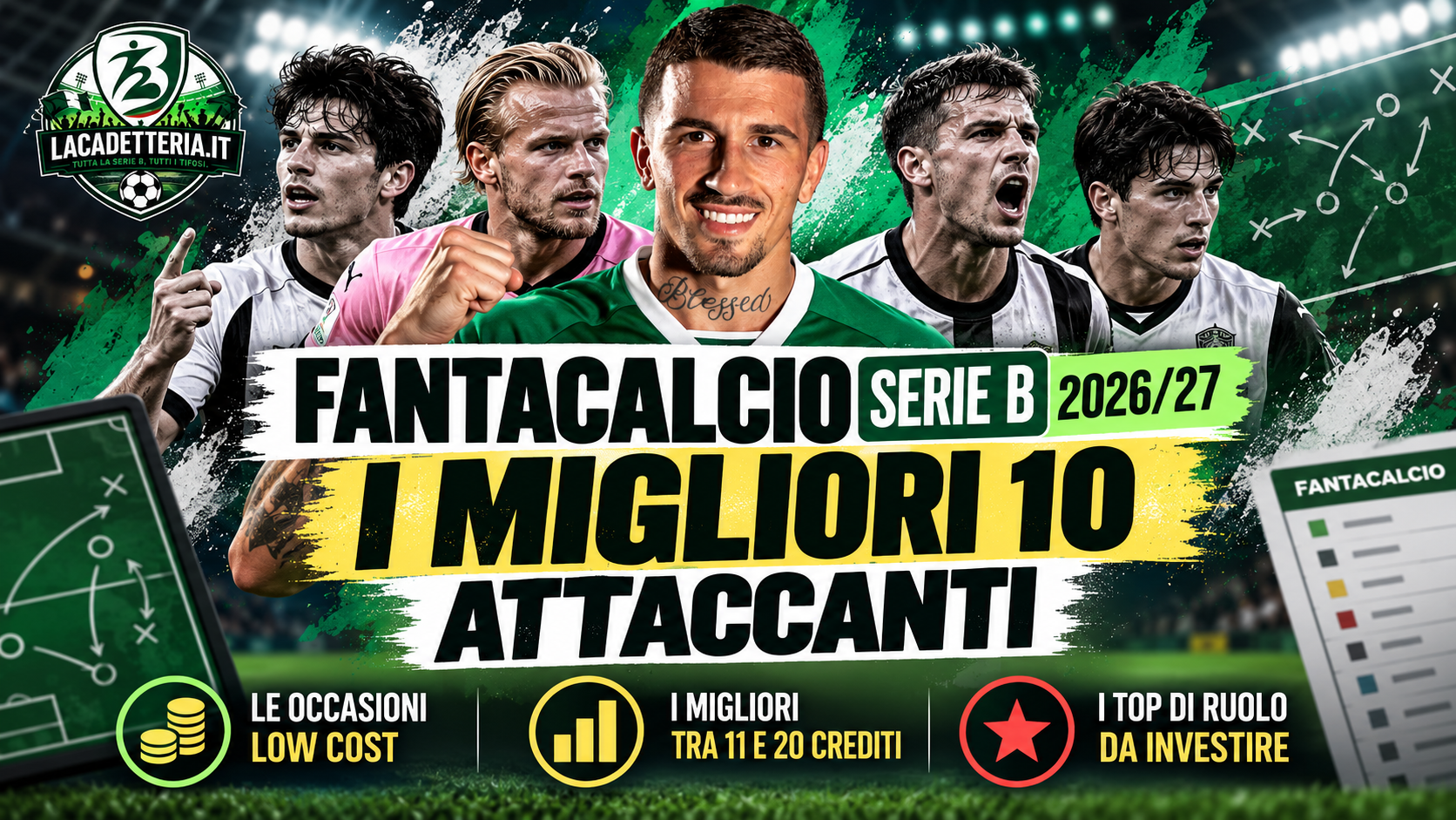 Fantacalcio Serie B 2026/27: i 10 migliori attaccanti tra bomber, sorprese e low cost